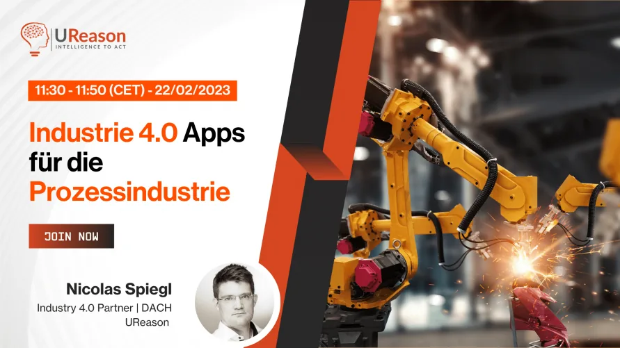UReason webinar promotion card: 'Industrie 4.0 Apps fuer die Prozessindustrie', 11:30 to 11:50 CET on 22 February 2023, with a join now button, the speaker Nicolas Spiegl and a photograph of welding robots.