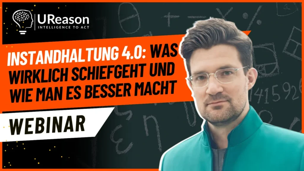 UReason webinar title card reading 'Instandhaltung 4.0: was wirklich schiefgeht und wie man es besser macht', with a presenter against a chalkboard background.