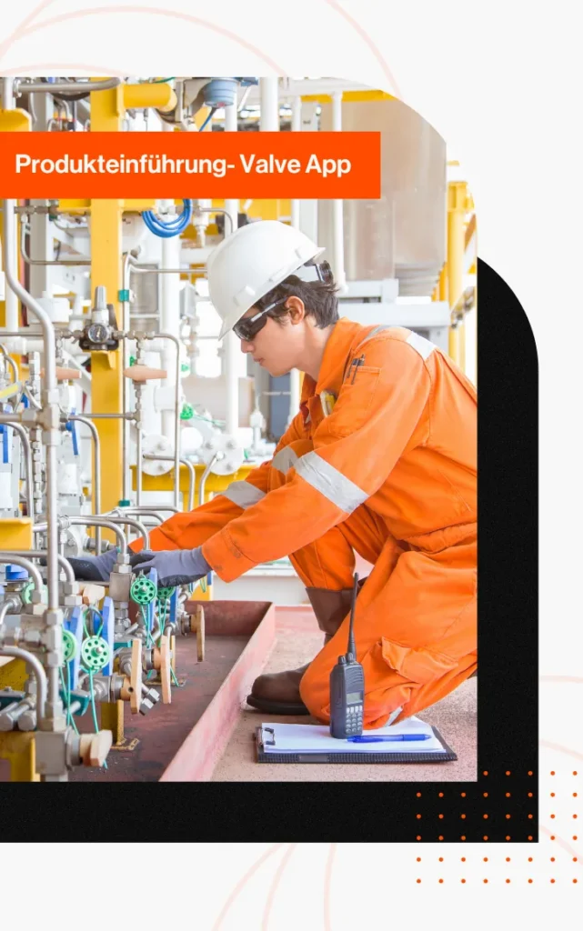 Promotion card 'Produkteinfuehrung - Valve App', showing an engineer in orange coveralls and a hard hat kneeling to inspect valves and pipework at a plant.