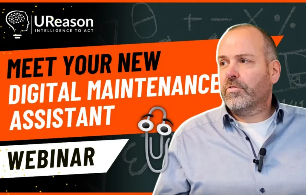 UReason webinar title card reading 'Meet Your New Digital Maintenance Assistant', with a Clippy-style paperclip character beside a presenter against a chalkboard background.