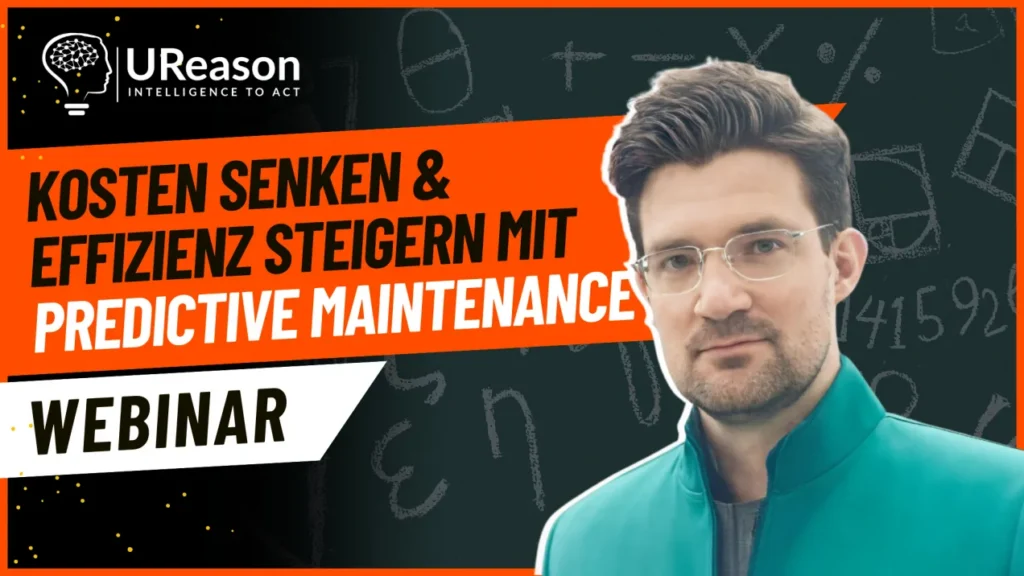 UReason webinar title card reading 'Kosten senken & Effizienz steigern mit predictive maintenance', with a presenter against a chalkboard background.