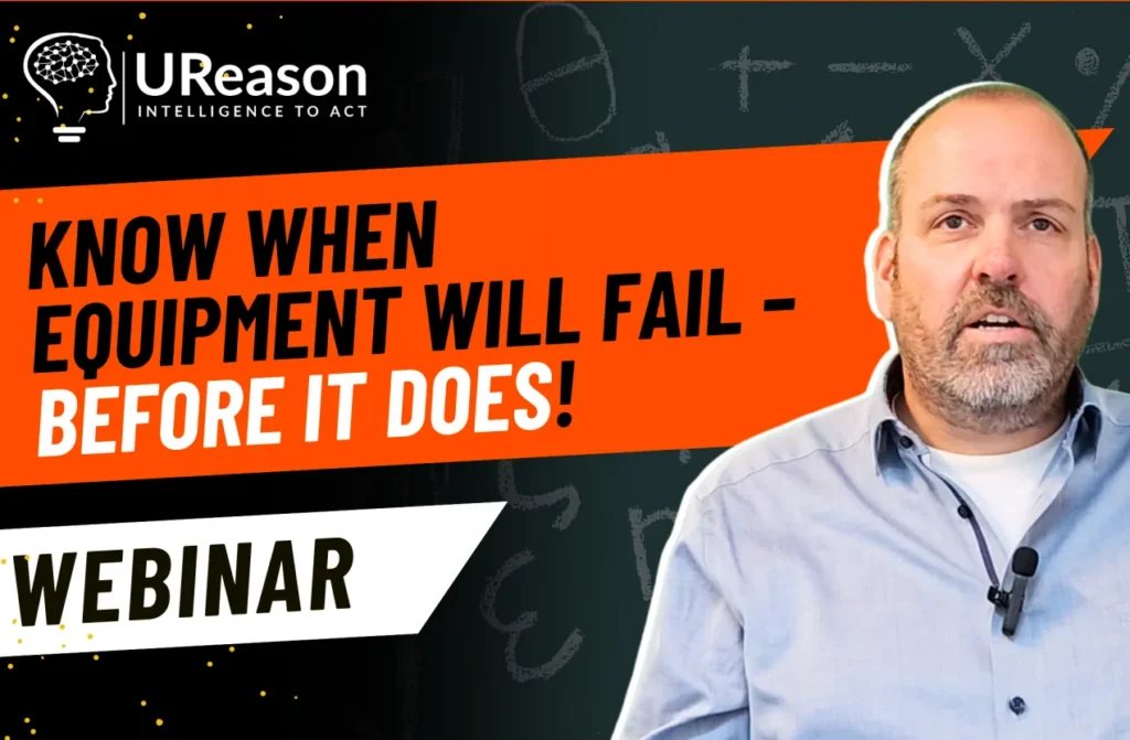 UReason webinar title card reading 'Know when equipment will fail - before it does!', with a presenter against a chalkboard background.