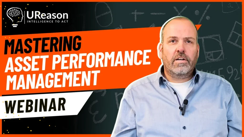 UReason webinar title card reading 'Mastering asset performance management', with a presenter against a chalkboard background.