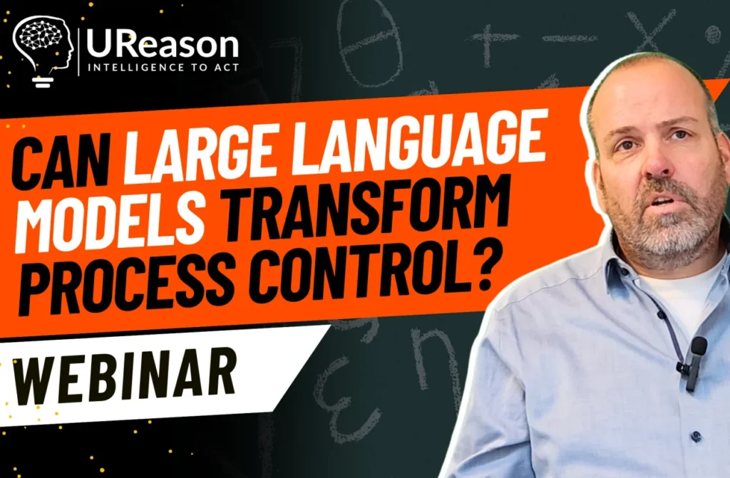 UReason webinar title card reading 'Can large language models transform process control?', with a presenter against a chalkboard background.