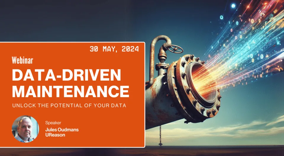 UReason webinar promotion card for 30 May 2024: 'Data-Driven Maintenance - unlock the potential of your data', with an illustration of a large valve emitting a stream of light and data, and the speaker Jules Oudmans.