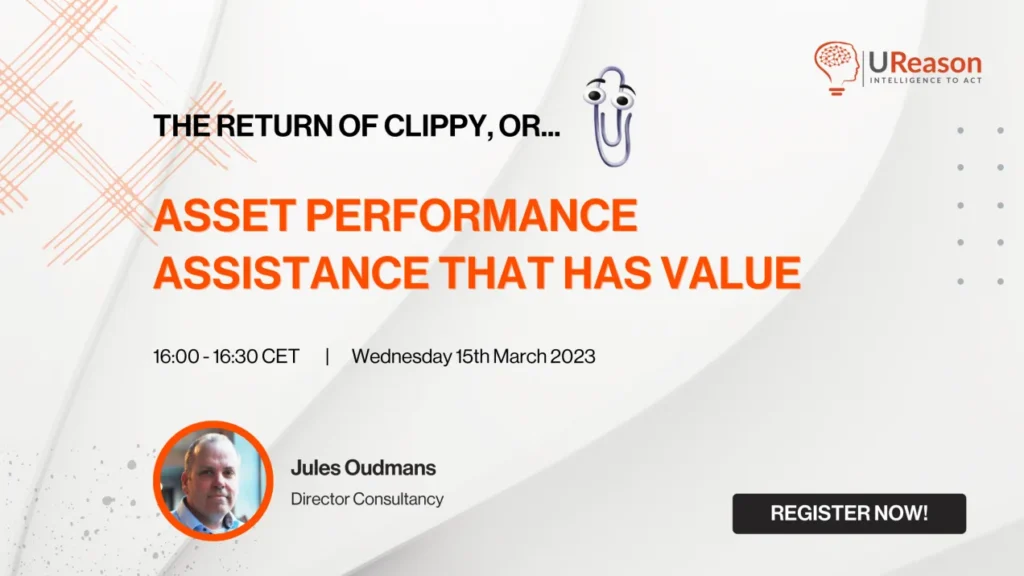 UReason webinar promotion card: 'The return of Clippy, or... asset performance assistance that has value', 16:00 to 16:30 CET on Wednesday 15 March 2023, with a paperclip character, the speaker Jules Oudmans and a register now button.