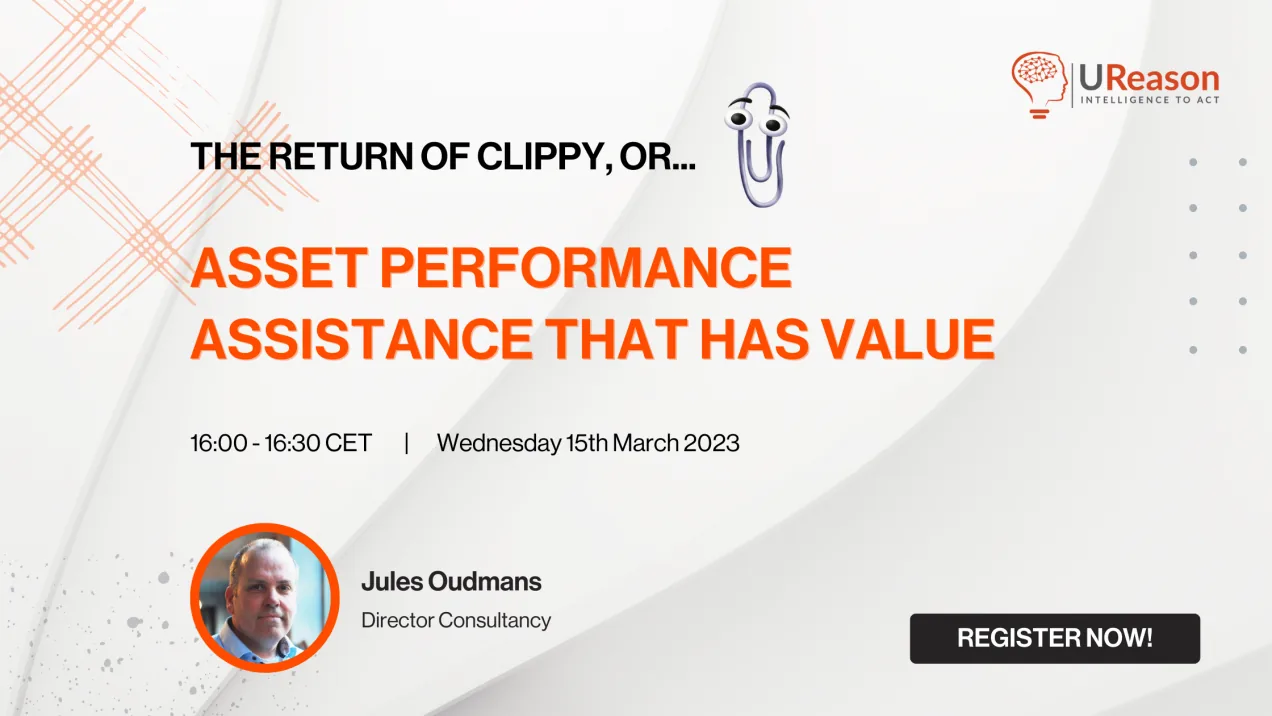 Asset performance assistance that has value – Webinar Webinar The Return Of Clippy, or...Asset performance assistance that has value (figure 1)