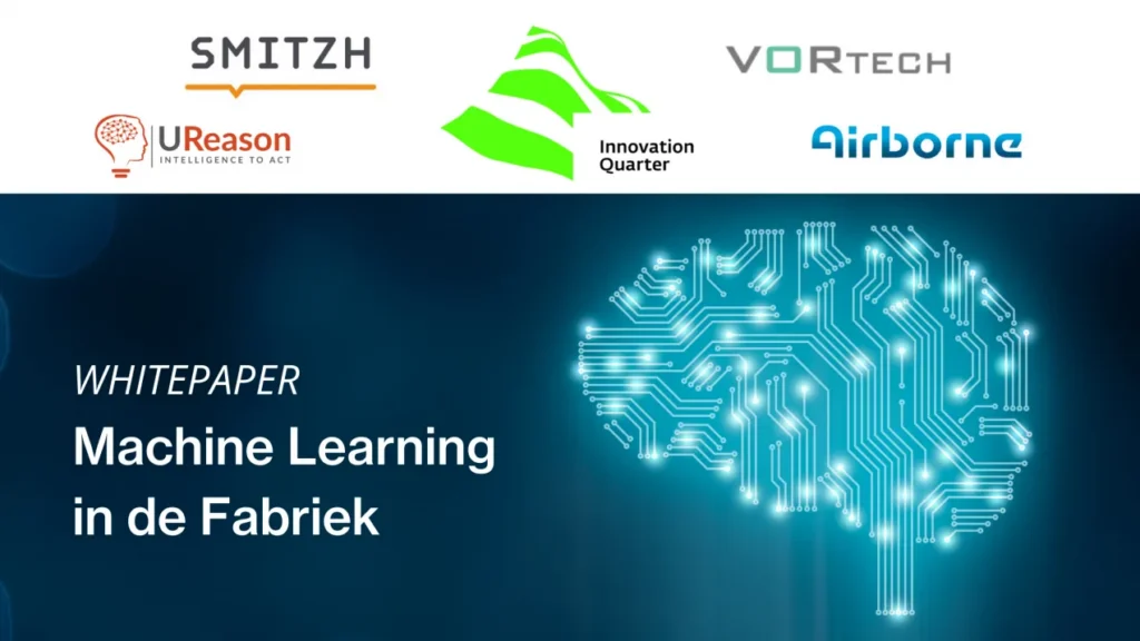 Whitepaper cover 'Machine Learning in de Fabriek', with a circuit-board brain illustration and the logos of Smitzh, UReason, Innovation Quarter, VORtech and Airborne.