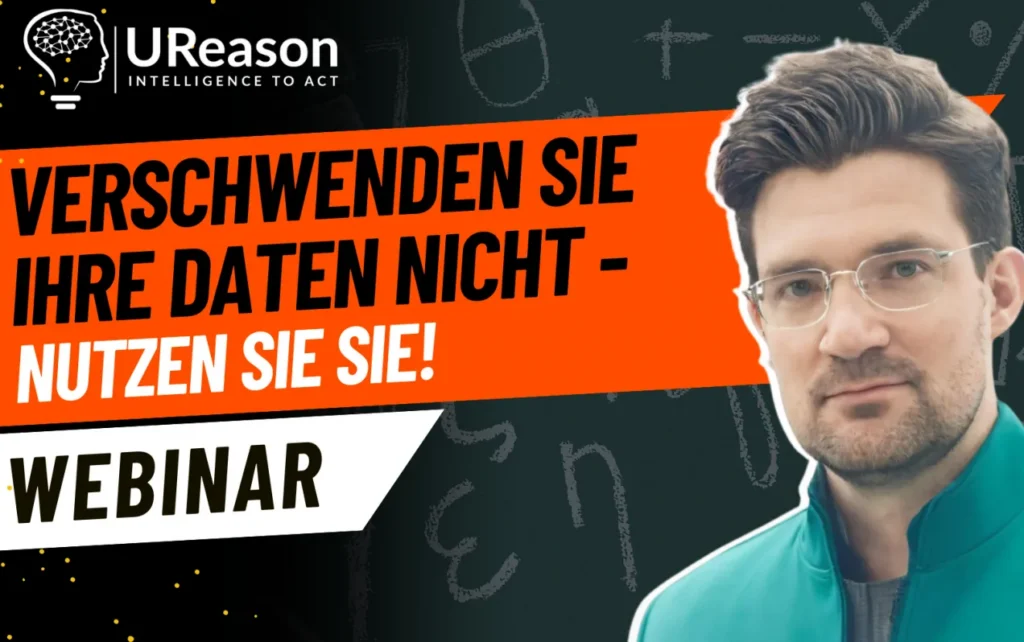 UReason webinar title card reading 'Verschwenden Sie Ihre Daten nicht - nutzen Sie sie!', with a presenter against a chalkboard background.