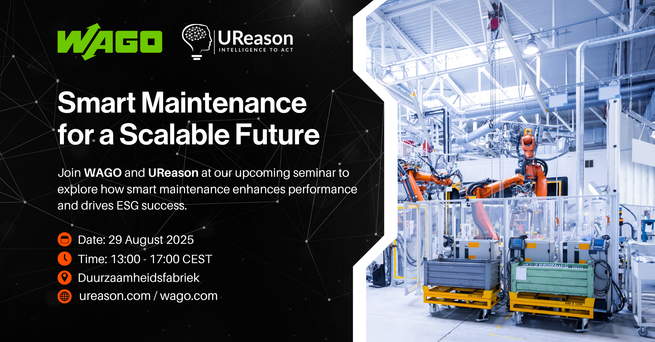 Dark-themed version of the promotional banner for the UReason and WAGO seminar 'Smart Maintenance for a Scalable Future', scheduled for 29 August 2025 at Duurzaamheidsfabriek from 13:00 to 17:00 CEST. Includes both logos, event information, a prominent orange 'Learn More' button, and a high-tech manufacturing background with robotic machinery.